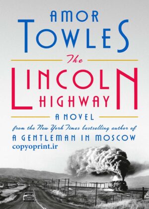 کتاب The Lincoln Highway by Amor Towles